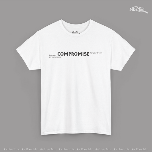 Compromise - Unisex Casual Cotton T-Shirt - Vibe Chic Official - Tee Shirt