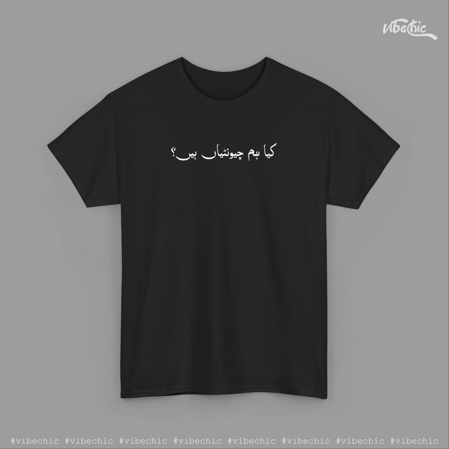 Kya Hum Chontiyan Hen? – Bold Urdu Graphic Unisex Tee - Vibe Chic Official - Tee Shirt