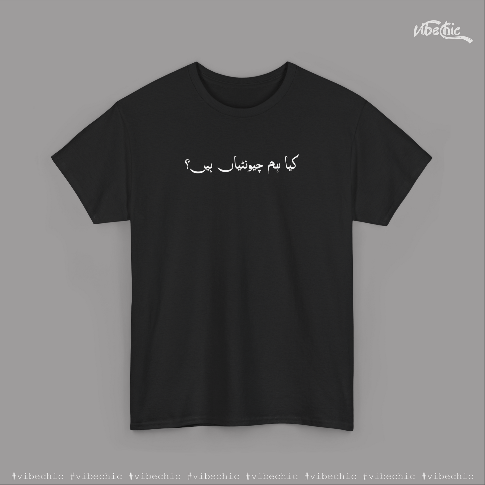 Kya Hum Chontiyan Hen? – Bold Urdu Graphic Unisex Tee - Vibe Chic Official - Tee Shirt
