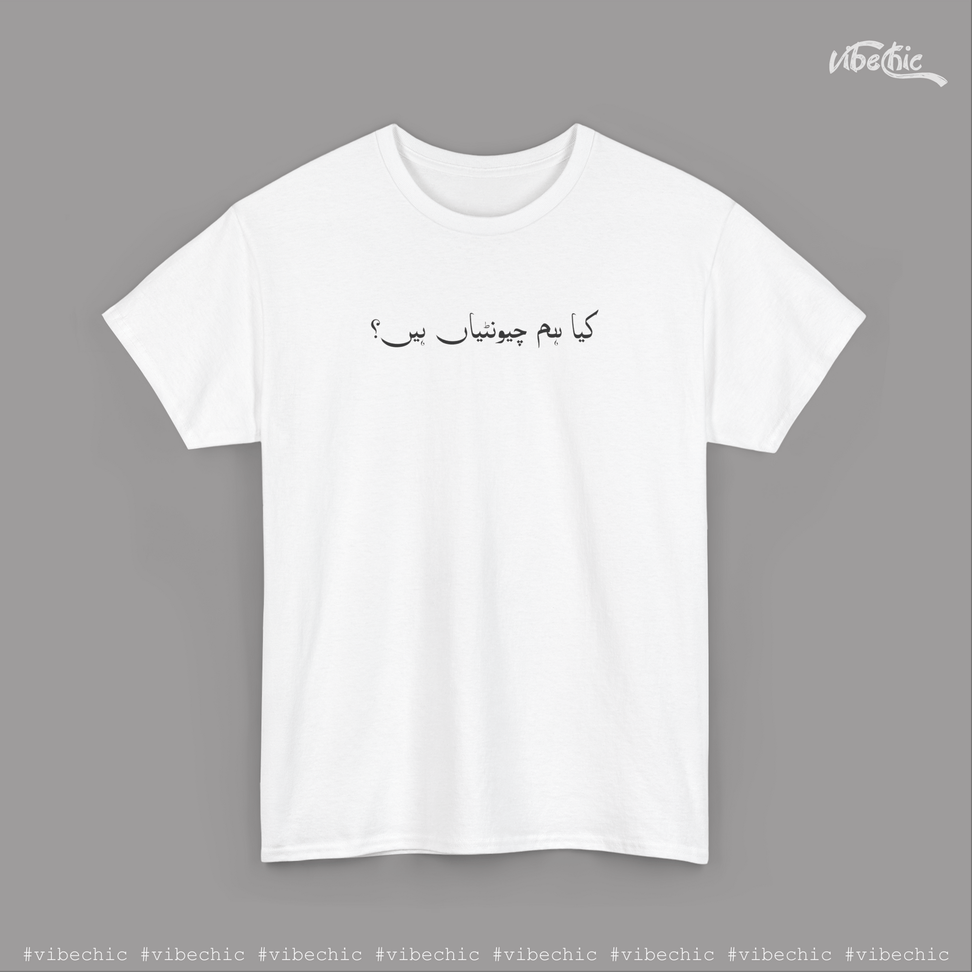 Kya Hum Chontiyan Hen? – Bold Urdu Graphic Unisex Tee - Vibe Chic Official - Tee Shirt