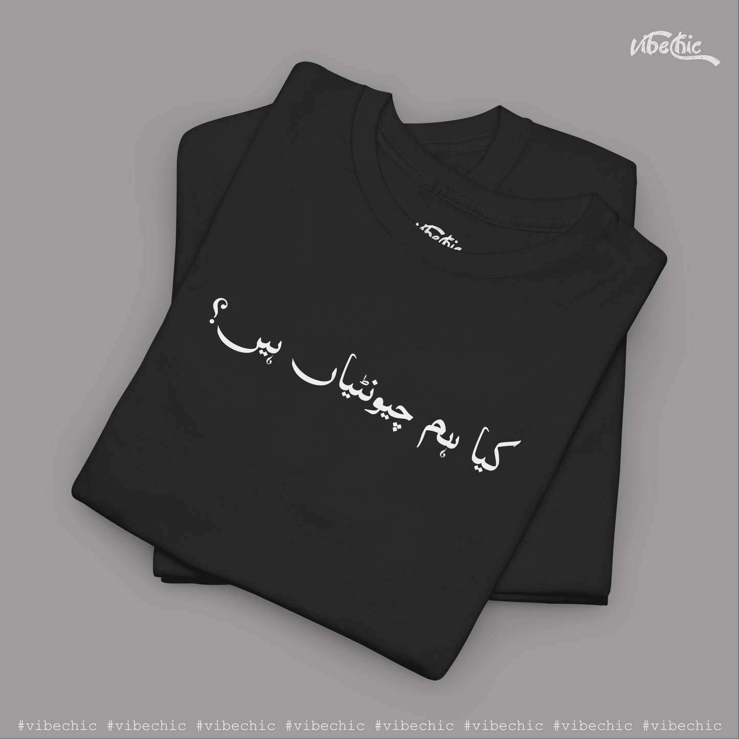 Kya Hum Chontiyan Hen? – Bold Urdu Graphic Unisex Tee - Vibe Chic Official - Tee Shirt
